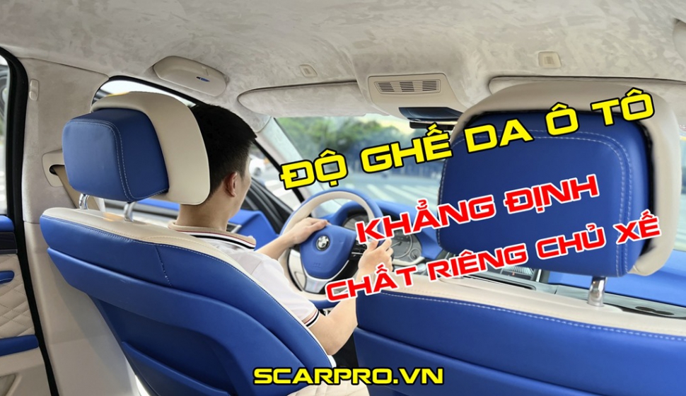 TẠI SAO CẦN BỌC GHẾ DA Ô TÔ?